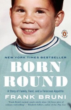 book jacket for: Born Round: A Story of Family, Food and a Ferocious Appetite