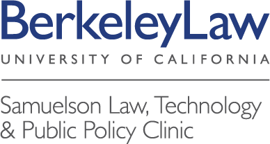 Berkeley Law - University of California. Samuelson Law, Technology & Public Policy Clinic
