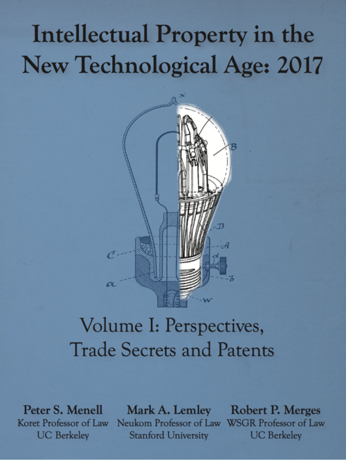 Intellectual Property in the New Technological Age: 2017, Vol 1