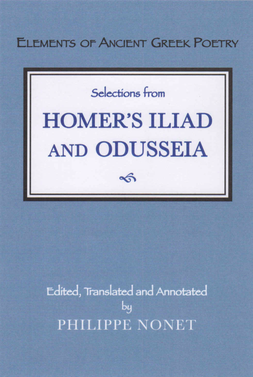 Selections from Homer's Iliad and Odusseia (Elements of Ancient Greek Poetry)