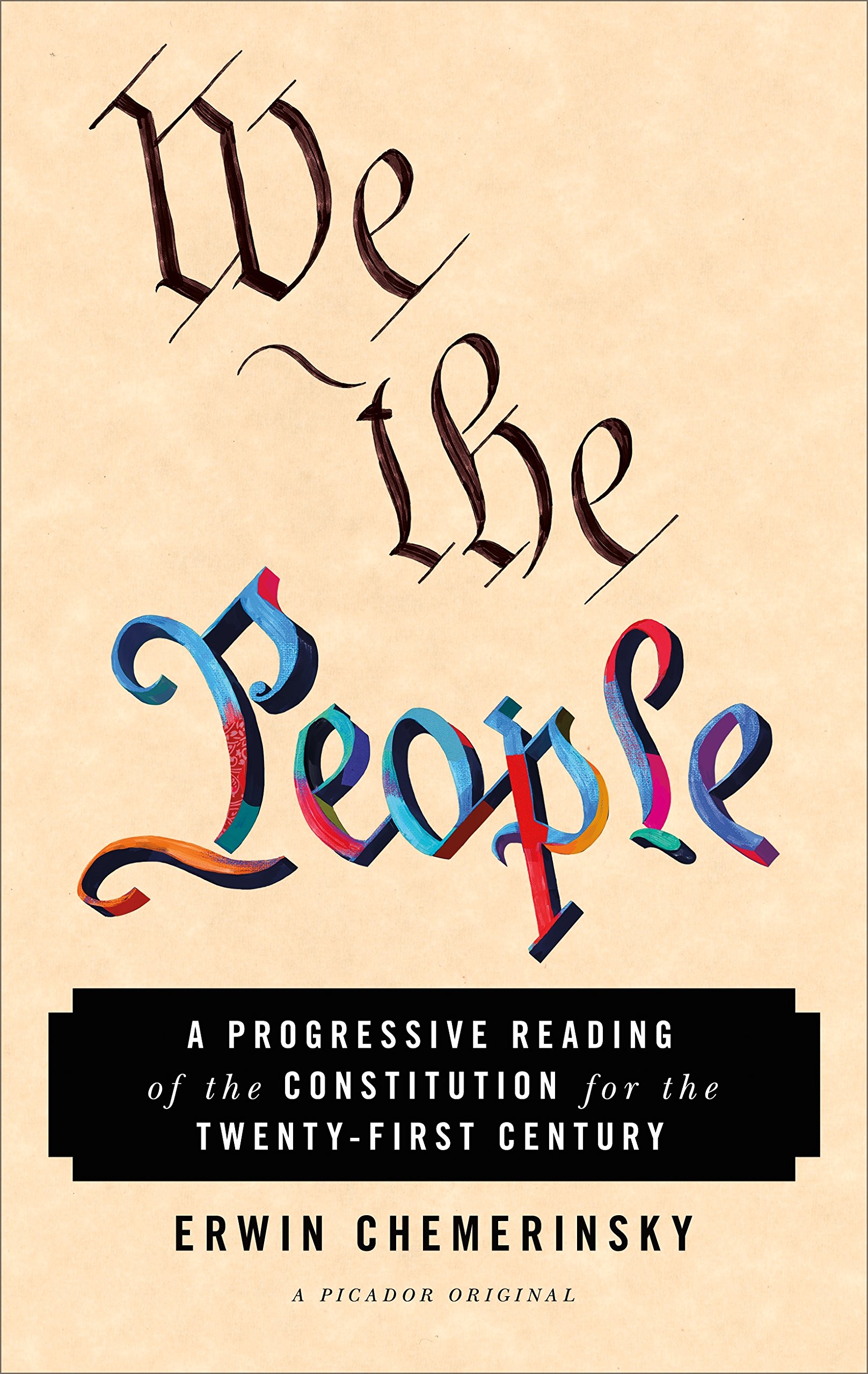 We the people : a progressive reading of the constitution for the twenty-first century