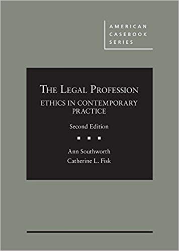 The legal profession, ethics in contemporary practice