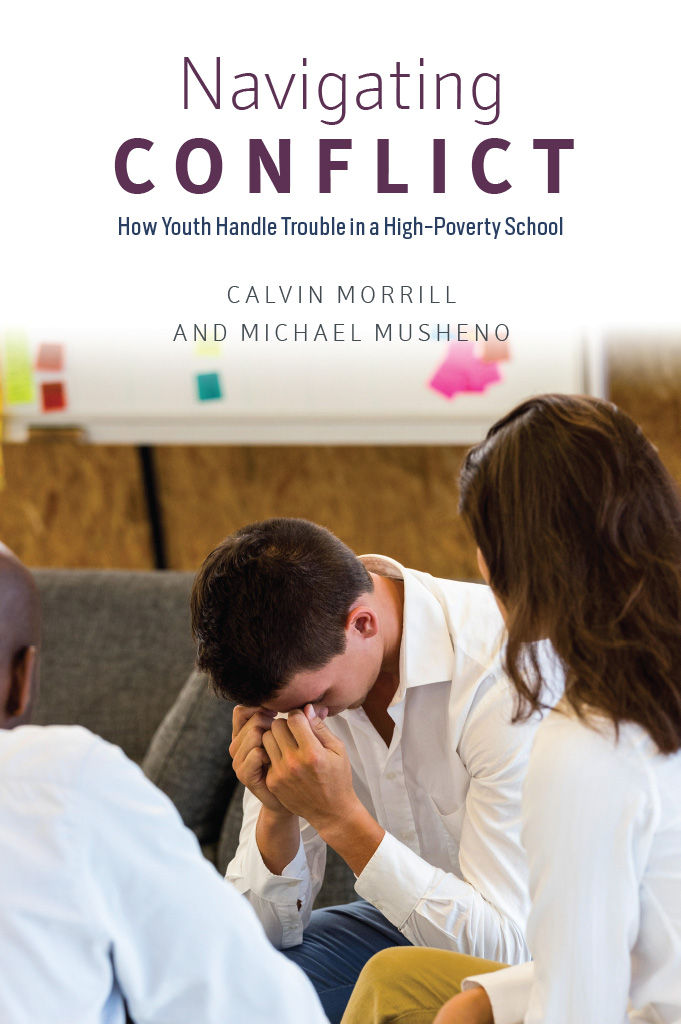 Navigating conflict : how youth handle trouble in a high-poverty school