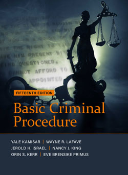 Basic Criminal Procedure: Cases, Comments, and Questions