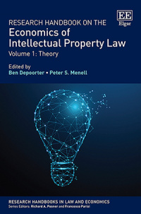 Research Handbook on the Economics of Intellectual Property Law, Volume 1: Theory