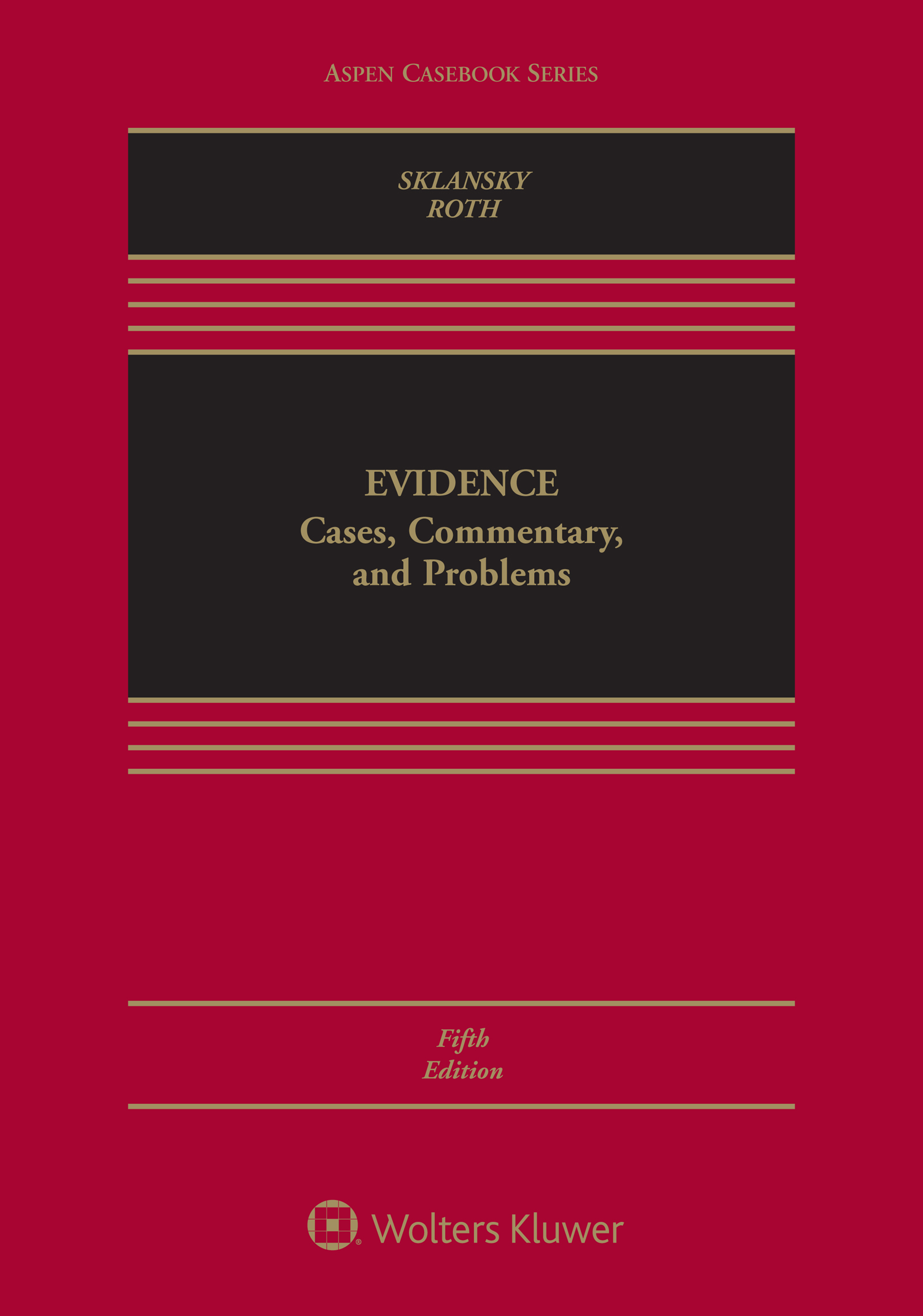Evidence: Cases, Commentary, and Problems