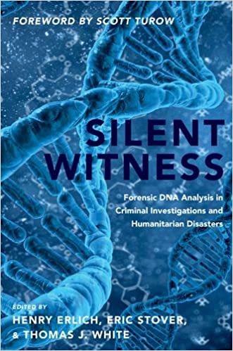 Silent Witness: Forensic DNA Analysis in Criminal Investigations and Humanitarian Disasters