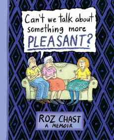 book jacket for: Can’t we talk about something more PLEASANT?