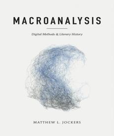 book jacket for: Macroanalysis: Digital Methods and Literary History