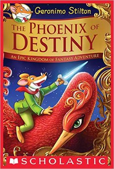 book jacket for: Geronimo Stilton, The Phoenix of Destiny: An Epic Kingdom of Fantasy Adventure