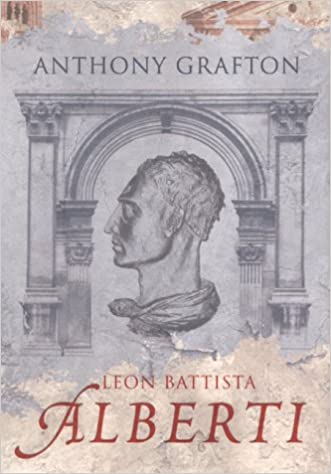 View description for 'Leon Battista Alberti: Master Builder of the Italian Renaissance'