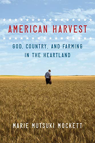 View description for 'American Harvest: God, Country, and Farming in the Heartland'