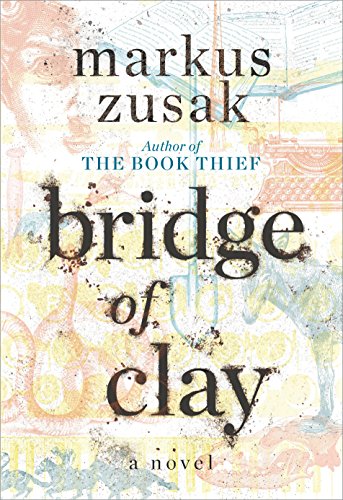 Bridge of Clay by Marcus Zusak