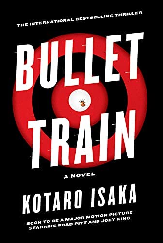 Bullet Train  and Three Assassins by Kotaro Isaka; English translation by Sam Malissa