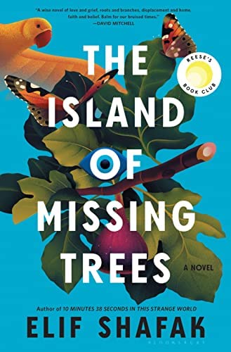 The Island of Missing Trees: A Novel by Elif Shafak