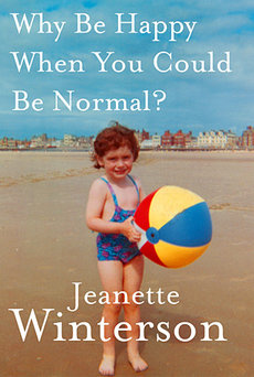 book jacket for: Why Be Happy When You Could Be Normal?