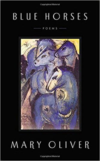View description for 'Blue Horses  by Mary Oliver '