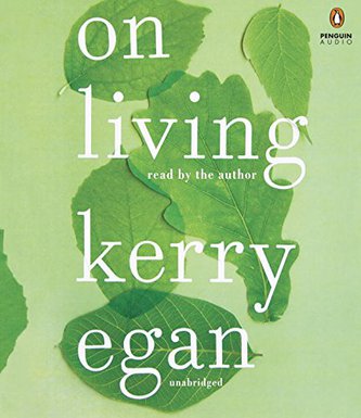 View description for 'On Living by Kerry Egan'