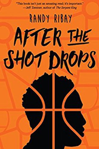 View description for 'After The Shot Drops by Randy Ribay'