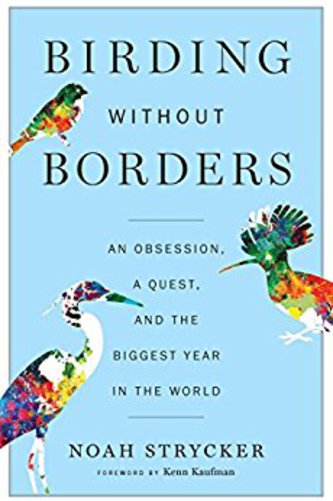 View description for 'Birding Without Borders by Noah Stryker'