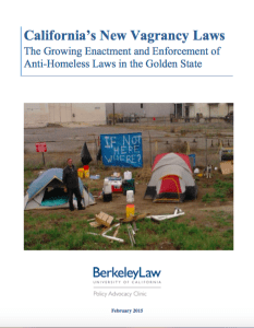 View Report: California’s New Vagrancy Laws: The Growing Enactment and Enforcement of Anti-Homeless Laws in the Golden State (2015)