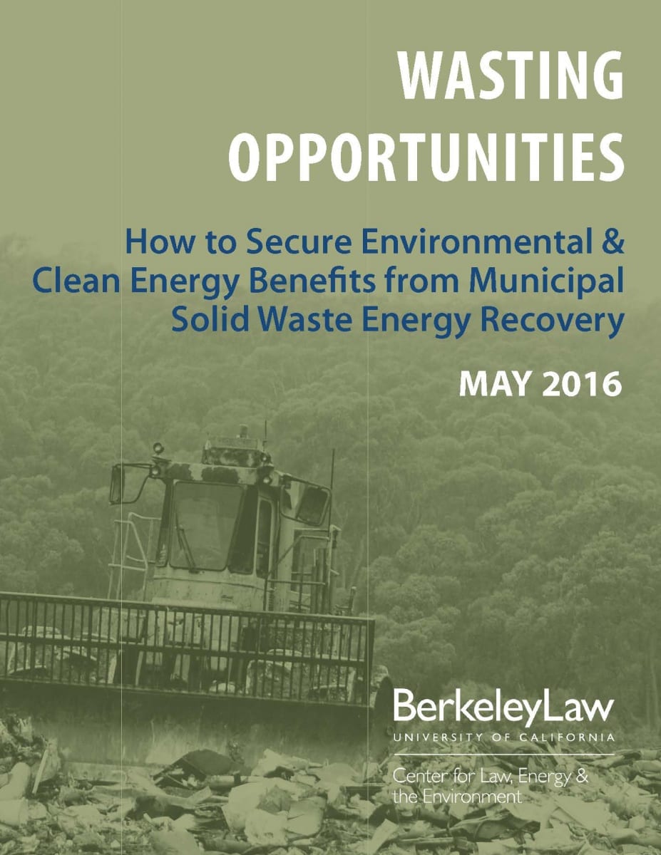 View Wasting Opportunities: How to Secure Environmental & Clean Energy Benefits from Municipal Solid Waste Energy Recovery