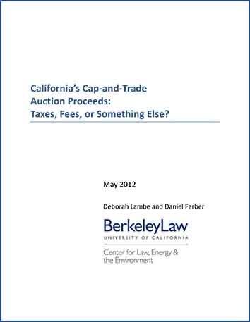 View California's Cap-and-Trade Auction Proceeds: Taxes, Fees, or Something Else?