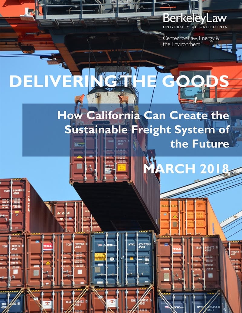 View DELIVERING THE GOODS: HOW CALIFORNIA CAN CREATE THE SUSTAINABLE FREIGHT SYSTEM OF THE FUTURE