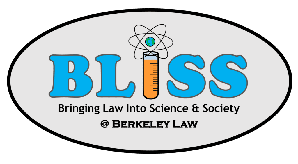 Bringing Law Into Science & Society (BLISS @ Berkeley Law)
