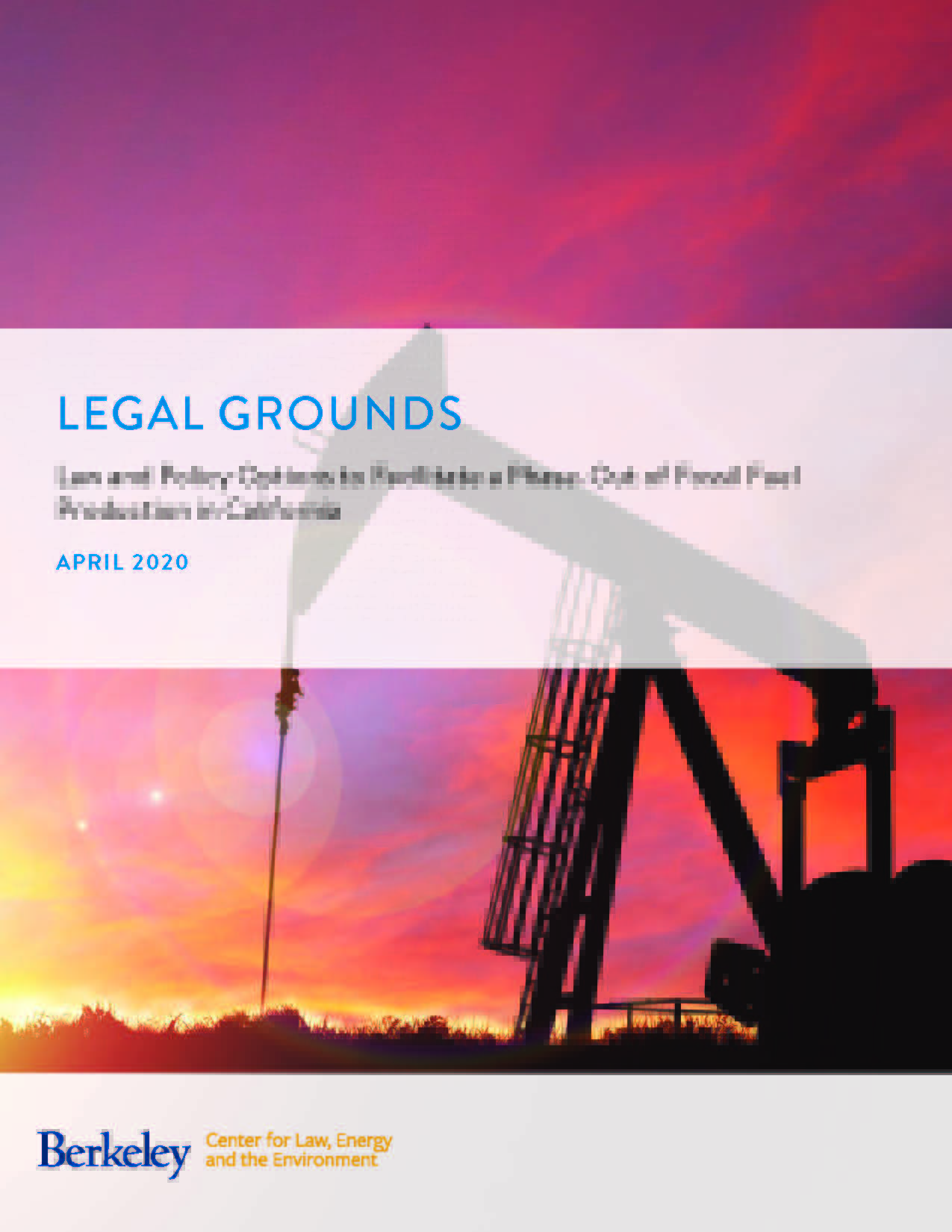 View Legal Grounds: Law and Policy Options to Facilitate a Phase-out of Fossil Fuel Production in California