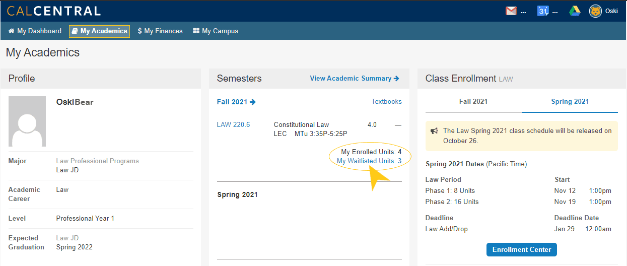 CAl Central 'My Academics' pafe with teh Enrollment Center button on the right and Fall 2021 classes in the center. Below the course listing for Consitutional Law and circled in yellow with an arrow for emphasis, it says "My Enrolled Units: 4" and below that, "My Waitlisted Units: 3."