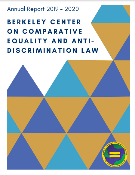 View PDF for Berkeley Center on Comparitive Equality and Anti-Discrimination Law Annual Report 2019 - 2020