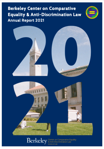 View PDF for Berkeley Center on Comparative Equality and Anti-Discrimination Law, Annual Report 2021