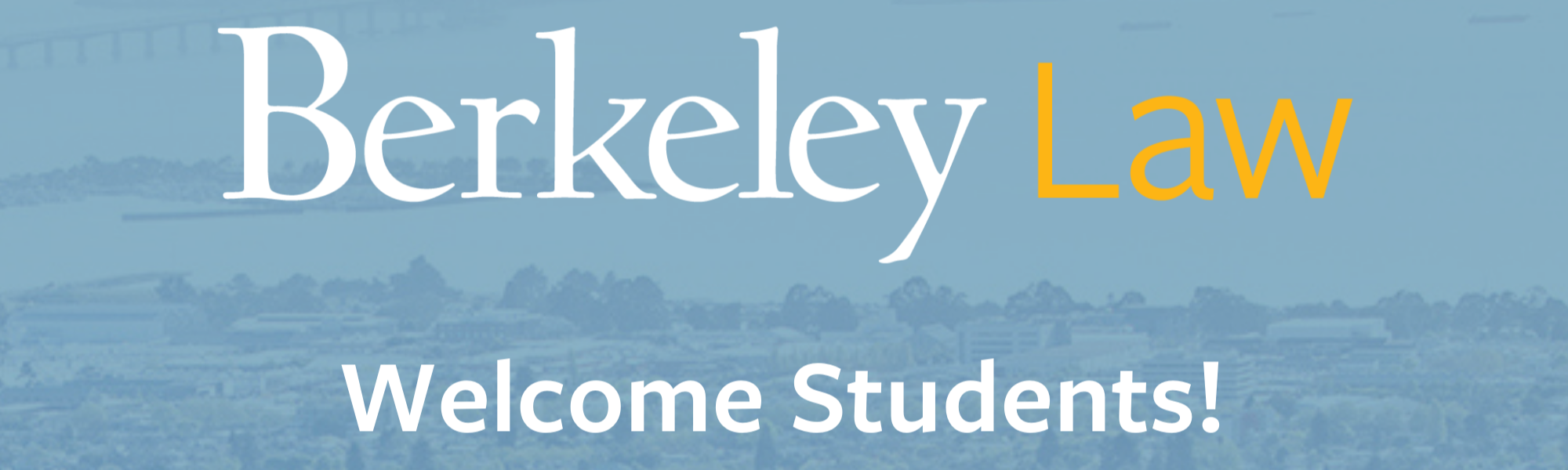Berkeley Law/Welcome Students Logo
