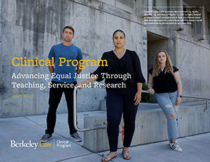 Berkeley Law Clinics AnnualReport 2021-2022 cover three students posing seriously in front of gray cement building