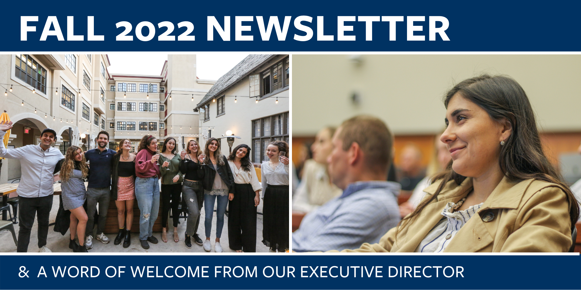 fall 2022 newsletter and a word of welcome from our executive director banner with two images of students