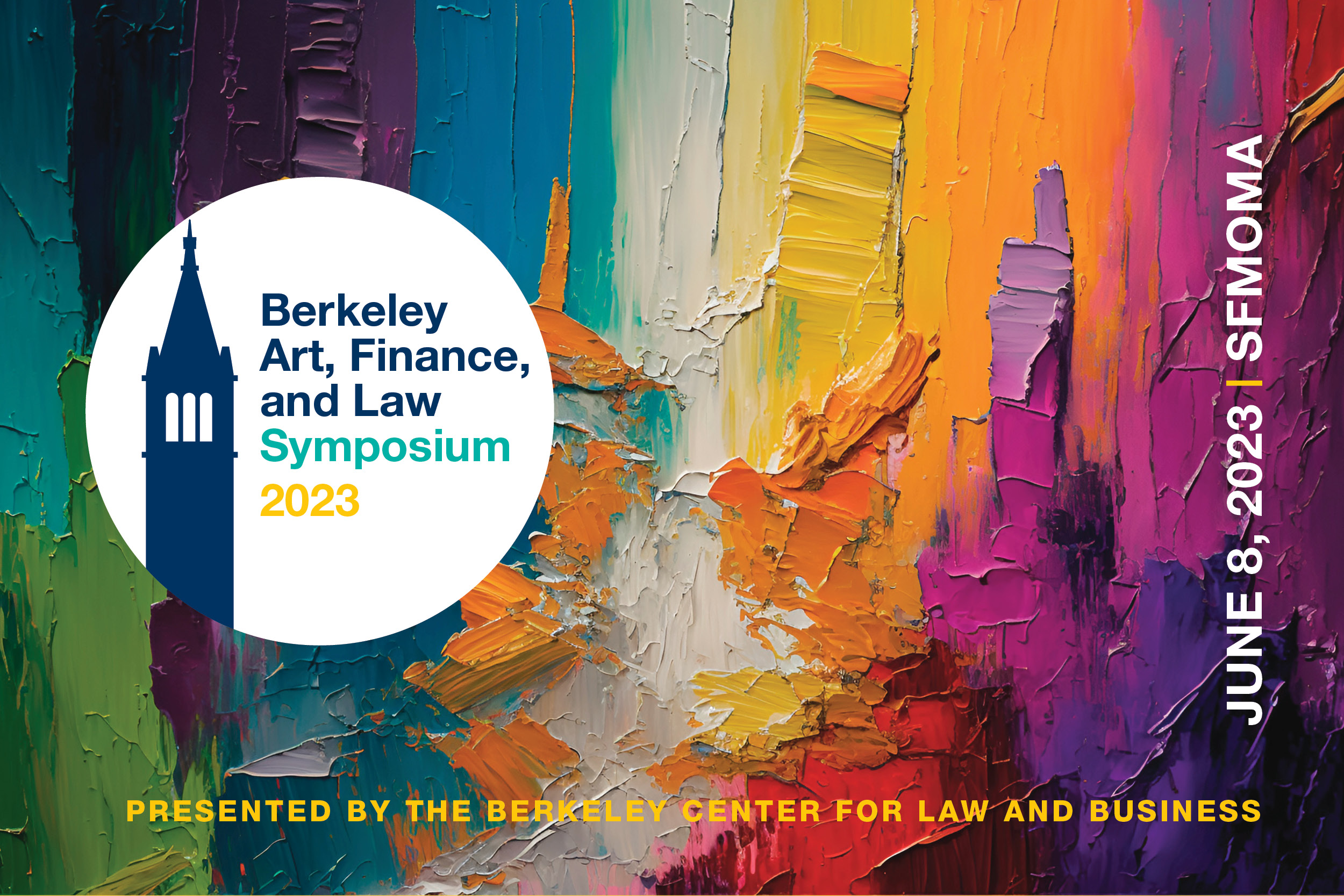 Berkeley, Art, Finance, and Law Symposium 2023: Presented by the Berkeley Center for Law and Business. June 8, 2023 at the SF MOMA.