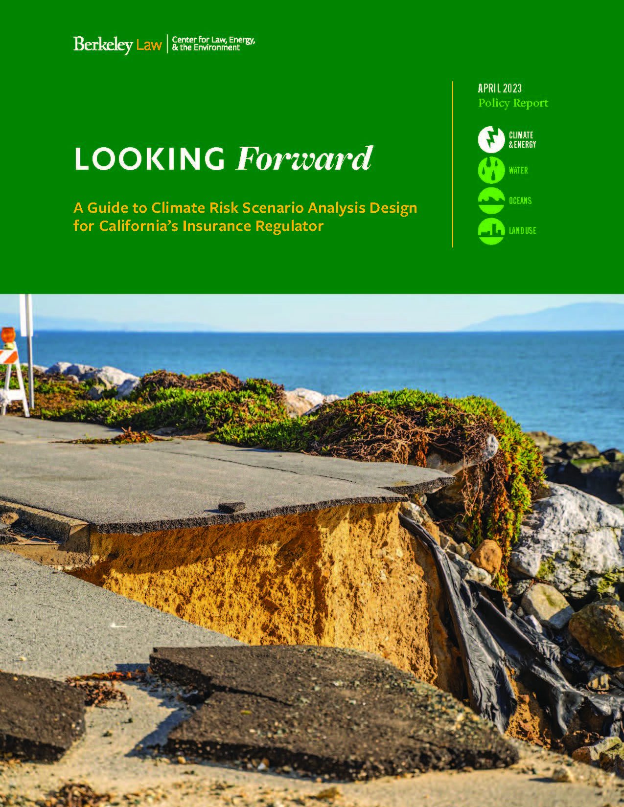 Report cover which reads, "Looking Forward: A Guide to Climate Risk Scenario Analysis Design for California's Insurance Regulator"
