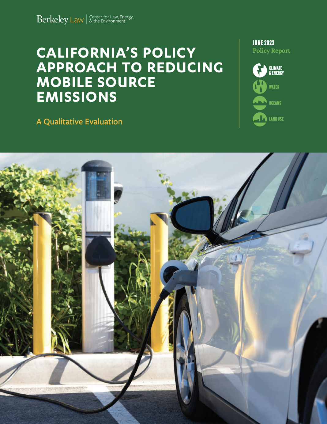 Report title reads, 'CALIFORNIA’S POLICY APPROACH TO REDUCING MOBILE SOURCE EMISSIONS: A Qualitative Evaluation'. Electric vehicle plugged into charging station pictured below title.