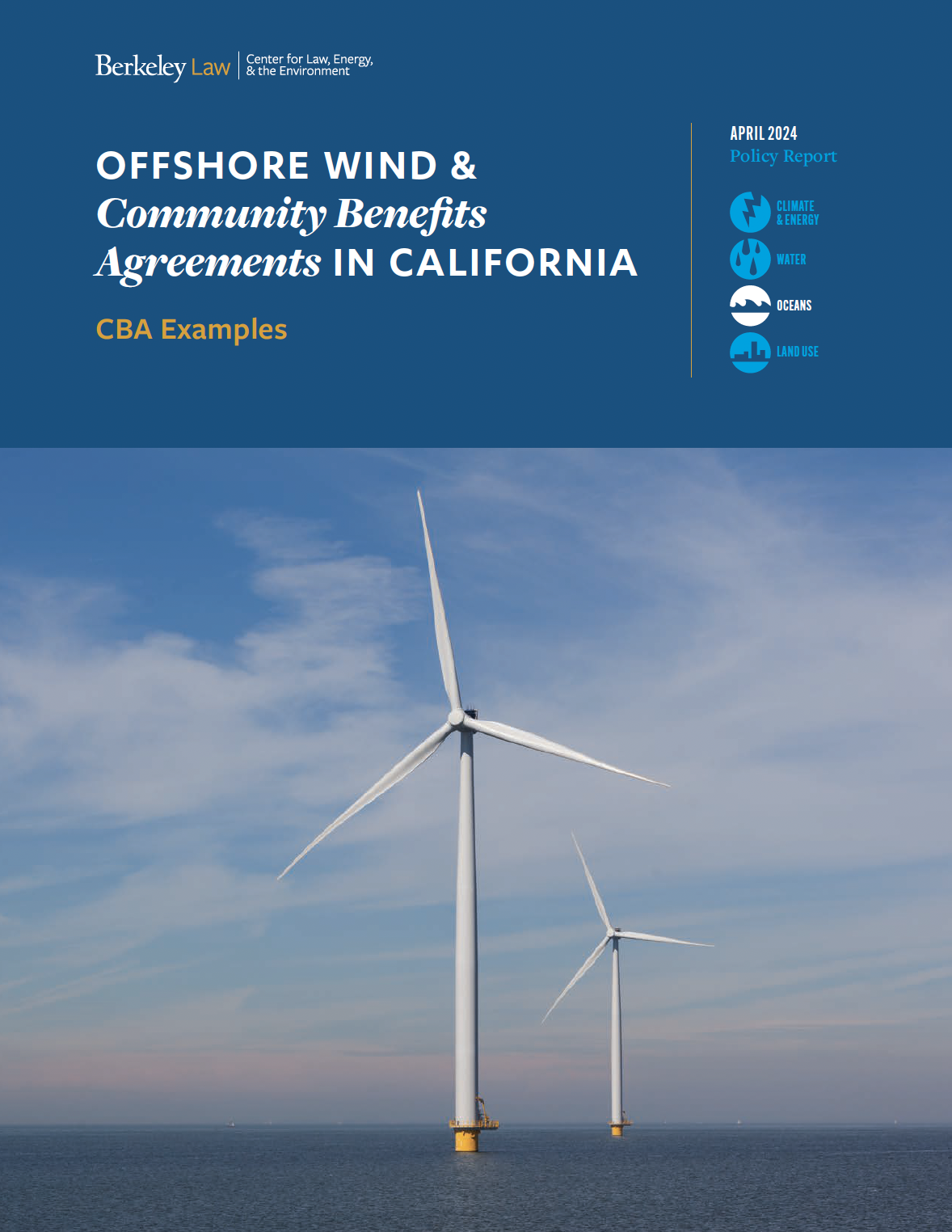 Report cover with wind turbines in the background. Blue banner at the top reads: "Title reads: "OFFSHORE WIND & Community Benefits Agreements IN CALIFORNIA"