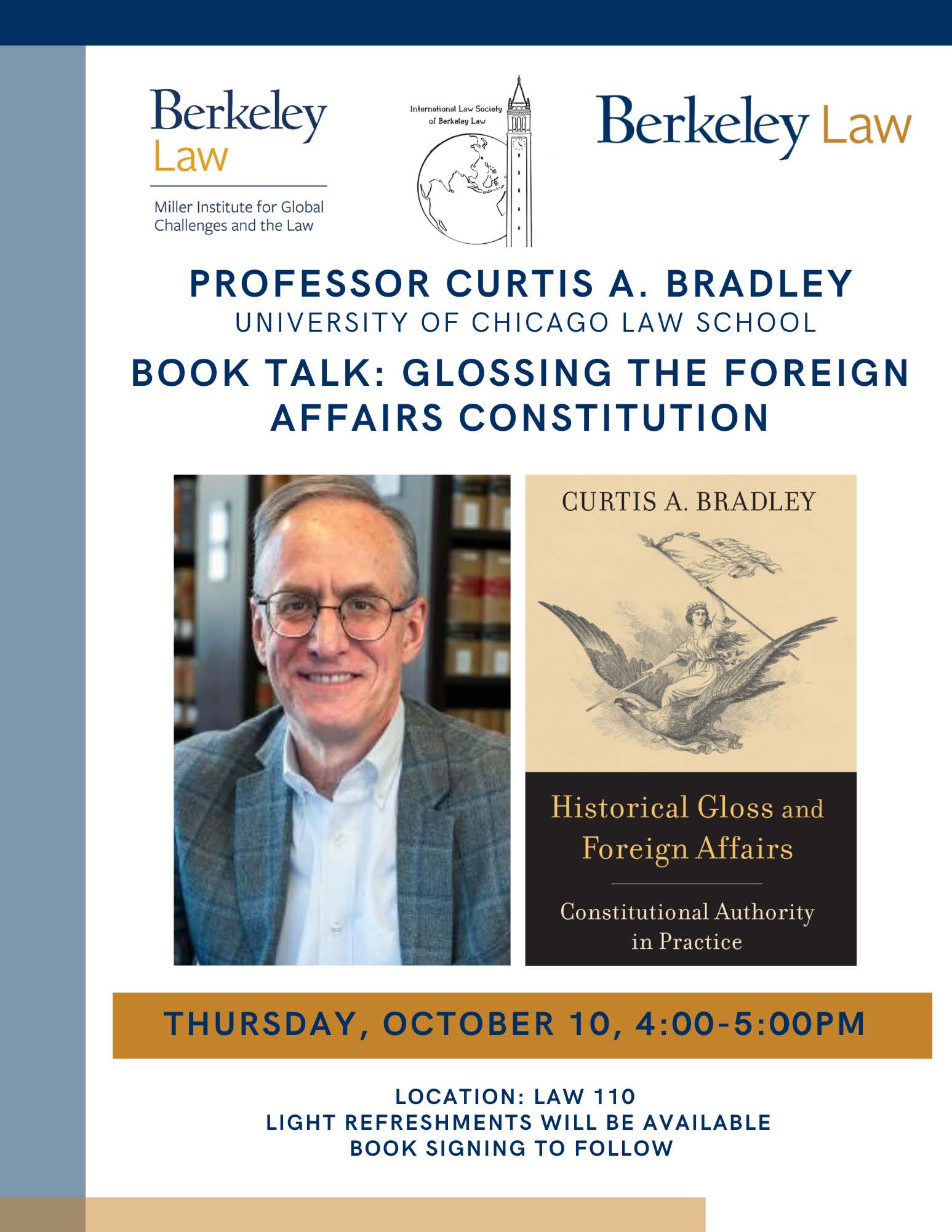 Flyer for the Curtis A. Bradley book talk. The talk takes place in Room 110 from 4-5pm with book signing and refreshments to follow.