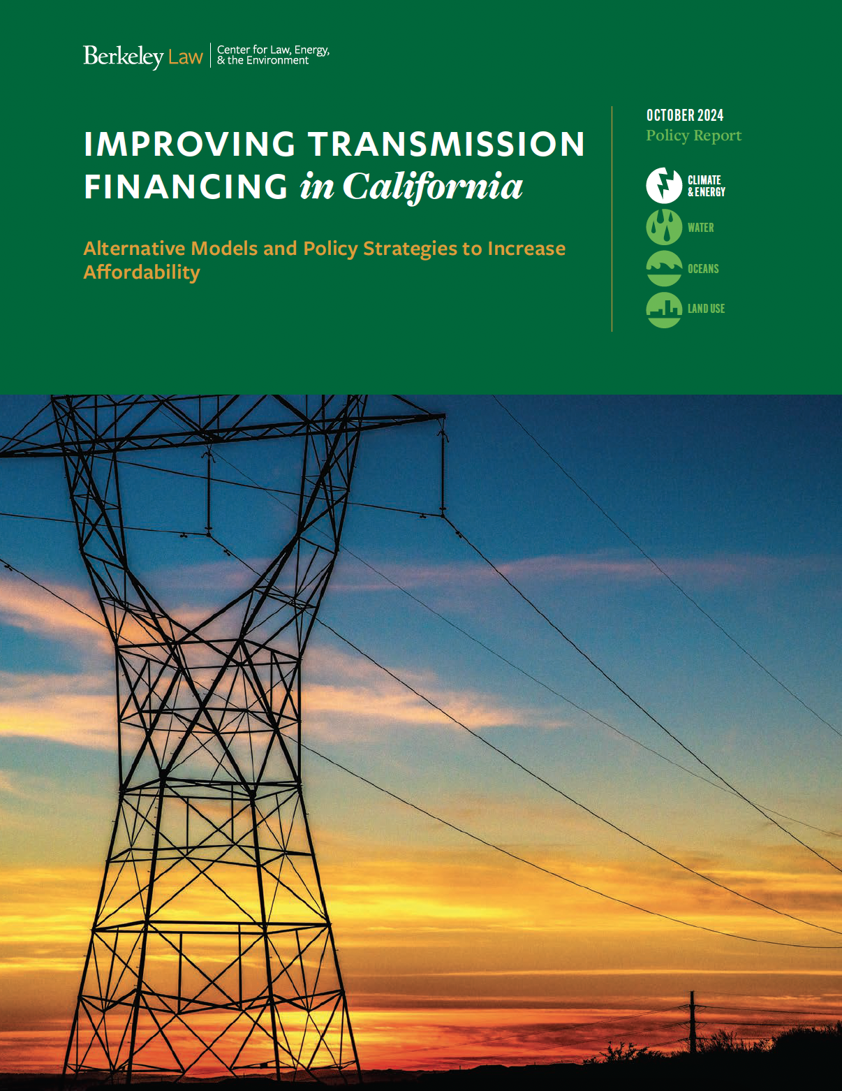 Report cover with photo of transmission lines and green banner that reads, 'Improving Transmission Financing in California Alternative Models and Policy Strategies to Increase Affordability'