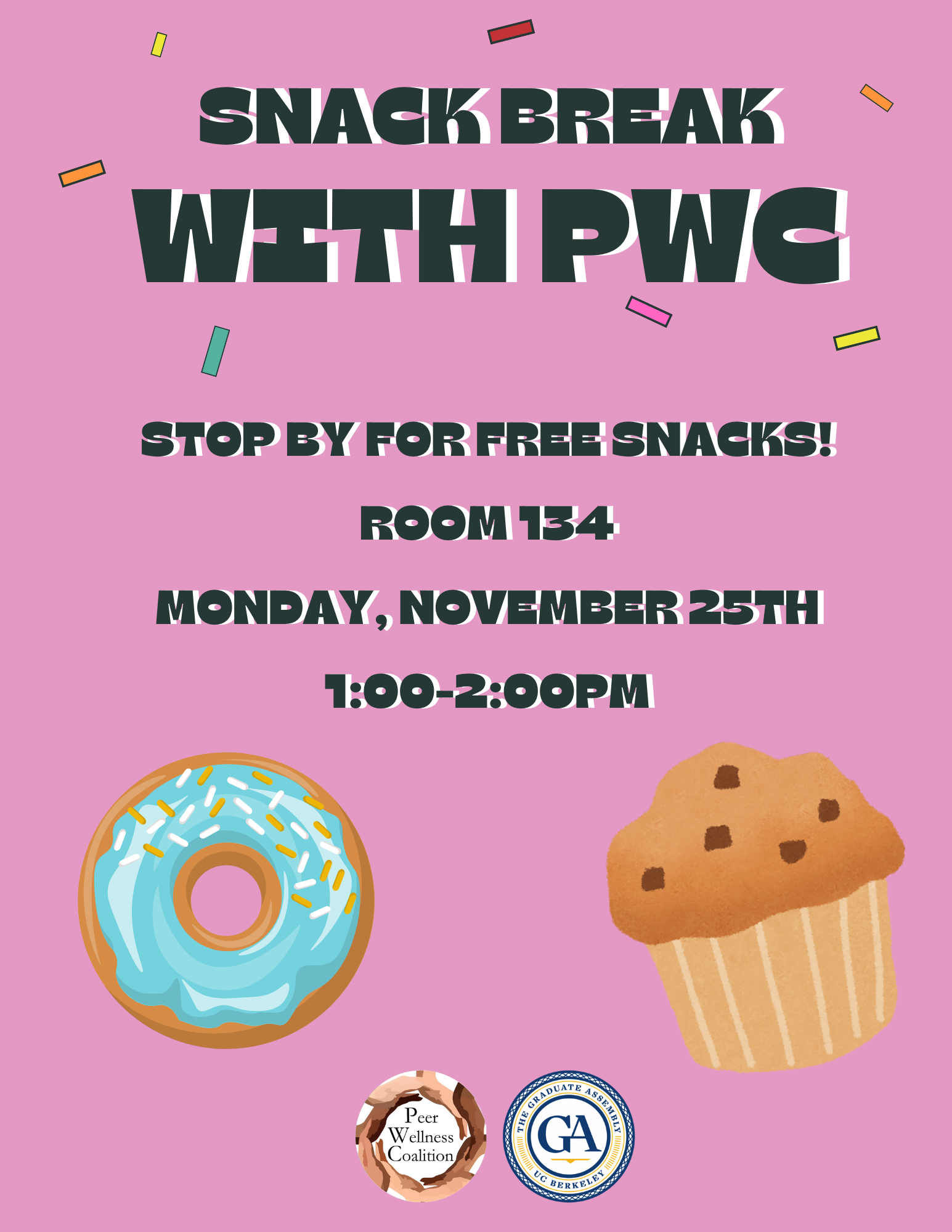 Snack break with PWC: Stop by for free snacks! Room 134 Monday, November 25th 1:00-2:00PM