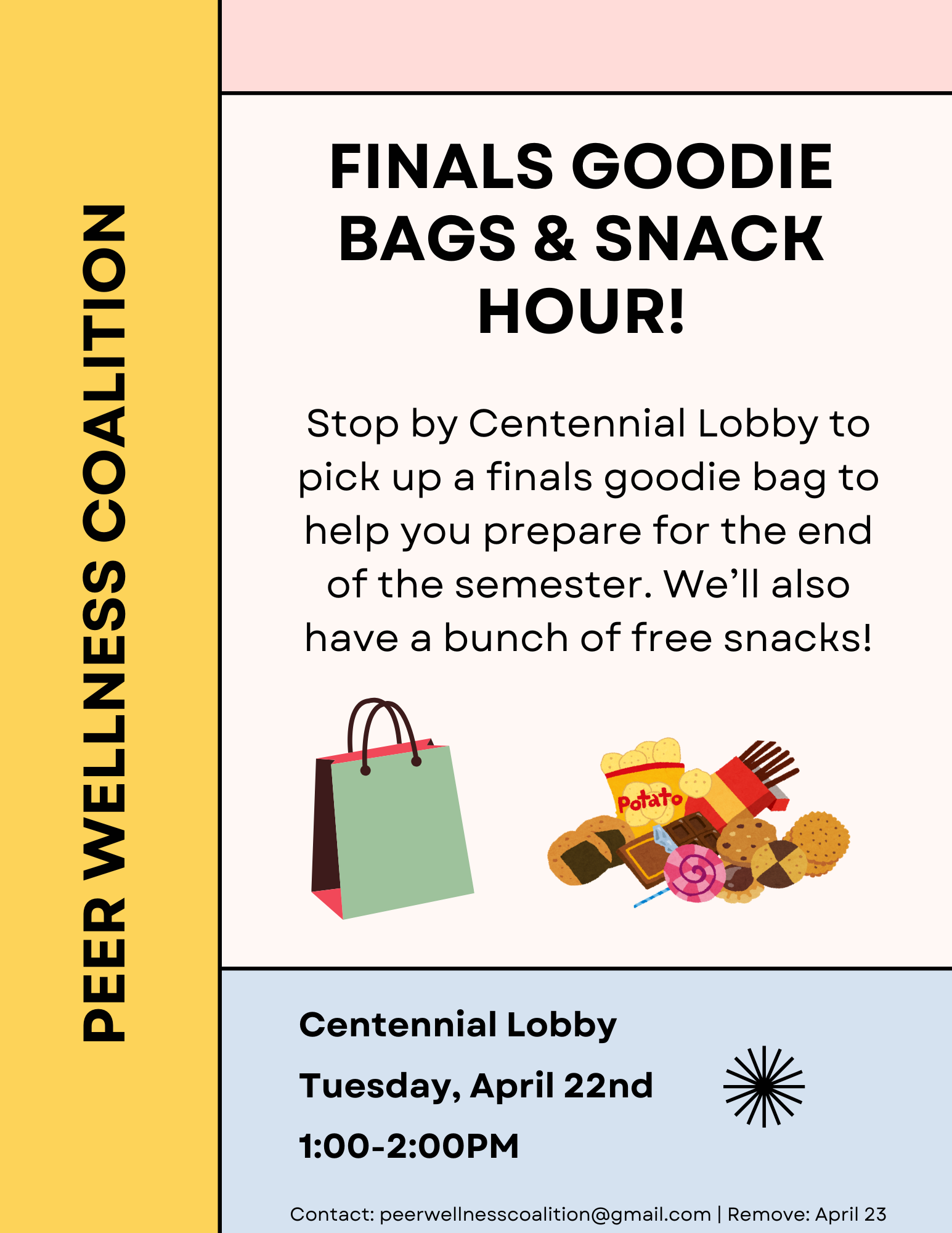 PWC Finals Goodie Bags: Stop by Centennial Lobby on Tuesday April 22nd, from 1-2PM for a Finals Goodie Bag and Free Snacks!