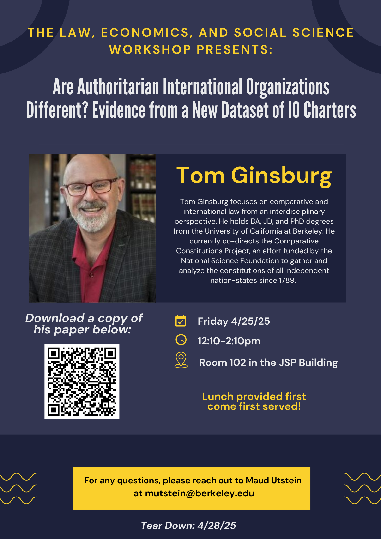 Join us for an engaging interdisciplinary workshop where faculty and students explore cutting-edge research at the intersection of law, economics, and social sciences. This event is open to the academic community and will feature insights from leading experts. Date: Friday, 4/25 | Time: 12:10 – 2:10 PM Location: Selznick Seminar Room (JSP Building, 2240 Piedmont Avenue) Speaker: Professor Tom Ginsburg (University of Chicago Law) Topic: “Are Authoritarian International Organizations Different? Evidence from a New Dataset of IO Charters”
